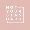 Not Your Standard